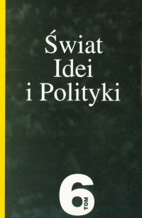 					Pokaż Tom 6 (2006): Świat Idei i Polityki
				