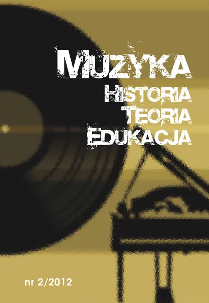 					Pokaż Nr 2 (2012): Muzyka. Historia. Teoria. Edukacja
				